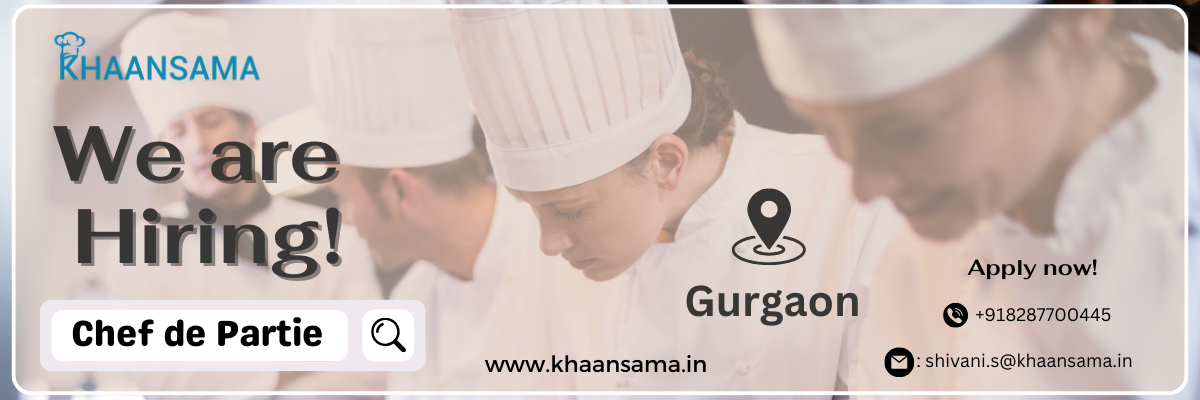 Chef De Partie Job In Delhi, Gurgaon