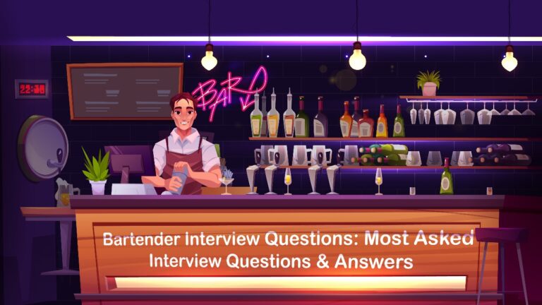 Bartender Interview Questions: Most Asked Interview Questions and Answers