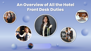 An Overview of All the Hotel Front Desk Duties