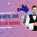 A Complete Guide To IELTS For Hotel Jobs in Australia for Indians Everything You Need To Know