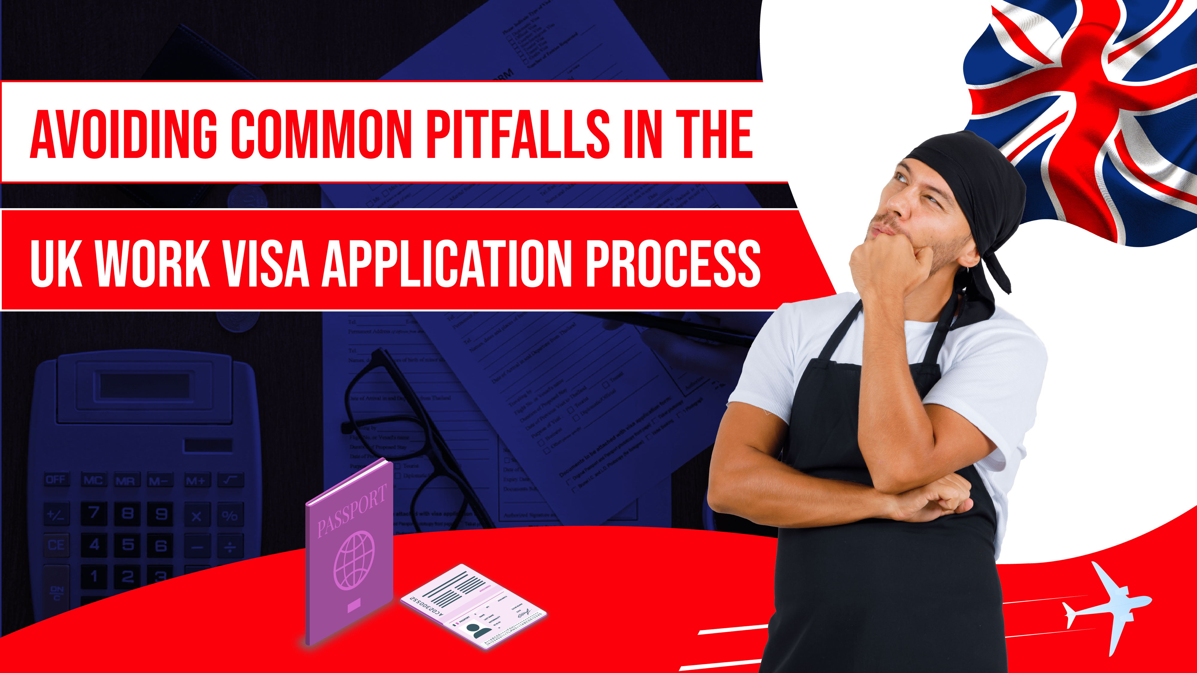 Avoiding Common Pitfalls in the UK Work Visa Application Process